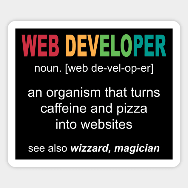 Web Developer - Funny Definition Magnet by MrDrajan